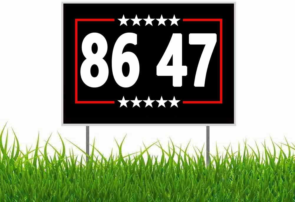 Amazon.com : 86 47 Anti Trump 8647 Anti MAGA Yard Sign Outdoor